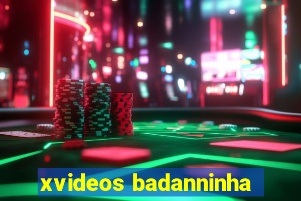 xvideos badanninha